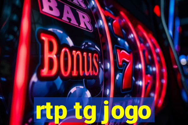 rtp tg jogo